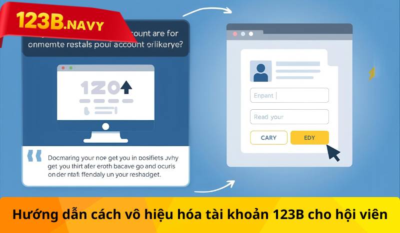 Hướng dẫn cách vô hiệu hóa tài khoản 123B cho hội viên
