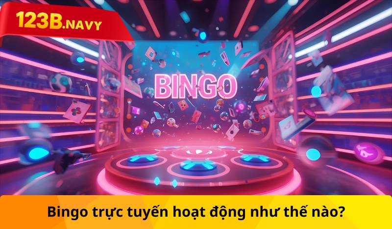 Bingo trực tuyến hoạt động như thế nào?