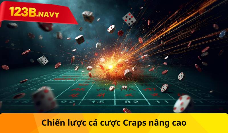 Chiến lược cá cược Craps nâng cao