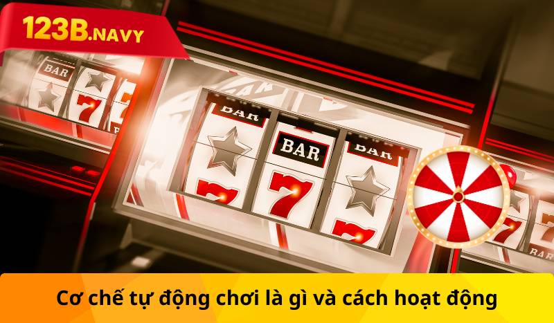 Cơ chế tự động chơi là gì và cách hoạt động