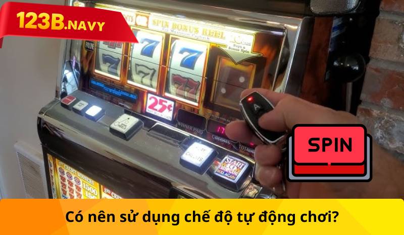 Có nên sử dụng chế độ tự động chơi?