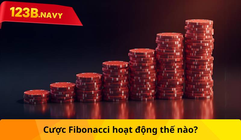 Cược Fibonacci hoạt động thế nào?