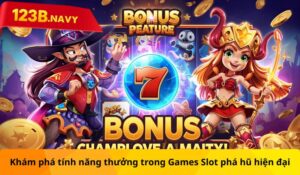 Khám phá tính năng thưởng trong Games Slot phá hũ hiện đại