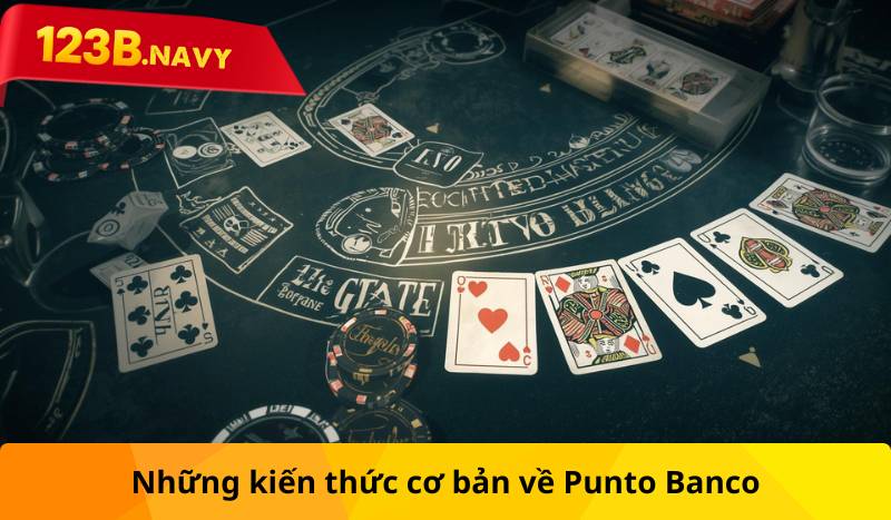 Những kiến thức cơ bản về Punto Banco