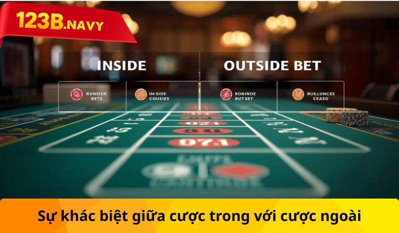 Sự khác biệt giữa cược trong với cược ngoài