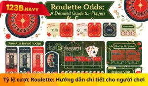 Tỷ lệ cược Roulette: Hướng dẫn chi tiết cho người chơi