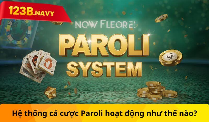 Hệ thống cá cược Paroli hoạt động như thế nào?