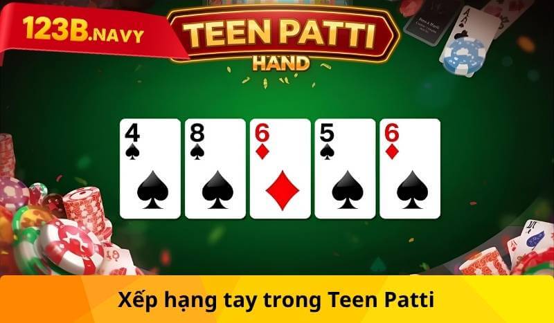 Xếp hạng tay trong Teen Patti