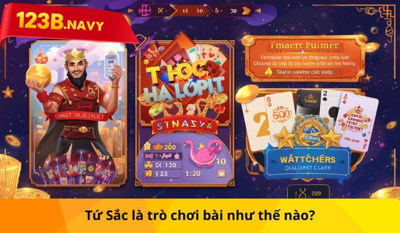 Tứ Sắc là trò chơi bài như thế nào?